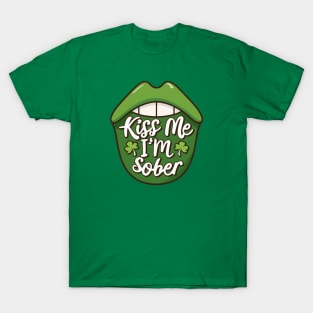 St paddy's Kiss me I'm Sober T-Shirt